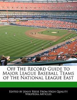 Paperback Off the Record Guide to Major League Baseball Teams of the National League East Book