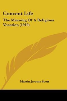 Convent Life: The Meaning Of A Religious Vocation
