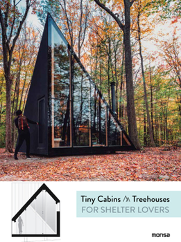 Hardcover Tiny Cabins & Treehouses for Shelter Lovers Book