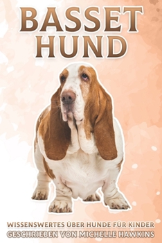 Paperback Basset Hund: Wissenswertes über Hunde für Kinder #32 [German] Book