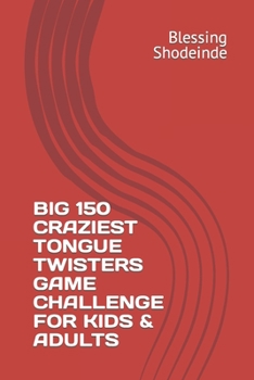 Paperback Big 150 Craziest Tongue Twisters Game Challenge for Kids & Adults Book