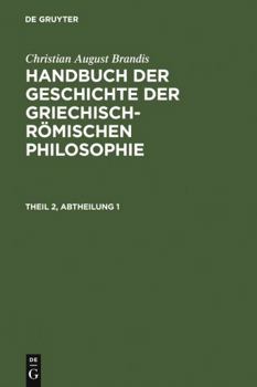 Hardcover Handbuch der Geschichte der Griechisch-Römischen Philosophie. Theil 2, Abtheilung 1 [German] Book