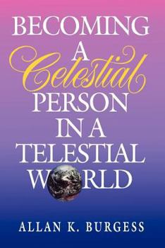 Hardcover Becoming a Celestial Person in a Telestial World Book