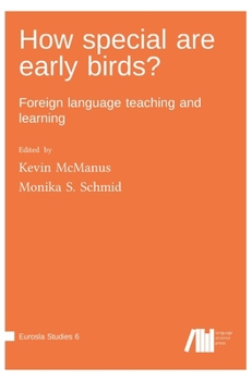 Hardcover How special are early birds? Foreign language teaching and learning Book