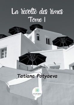 Paperback La révolte des rimes: Tome I [French] Book