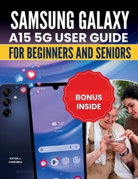 SAMSUNG GALAXY A15 5G User Guide For Beginners and seniors
