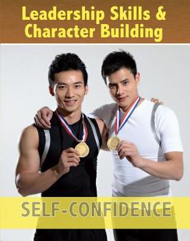 Self-Confidence - Book  of the Leadership Skills & Character Building