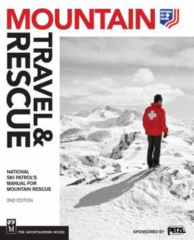 Paperback Mountain Travel & Rescue: National Ski Patrol's Manual for Mountain Rescue Book