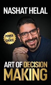 Hardcover The Art of Decision Making: Power of Choice Book