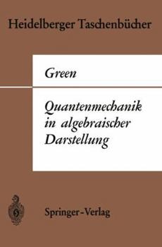 Paperback Quantenmechanik in Algebraischer Darstellung [German] Book