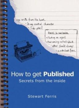 Paperback How to Get Published: Secrets from the Inside Book