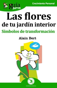 Paperback GuíaBurros Las flores de tu jardín interior: Símbolos de transformación [Spanish] Book