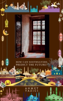 Paperback How Can Soothsayers Predict the Future? Book
