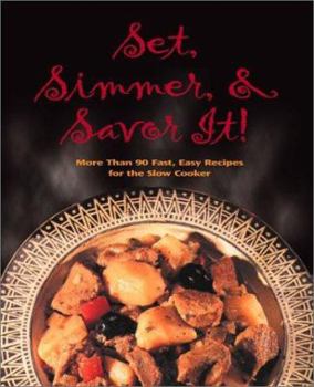 Hardcover Set, Simmer and Savor It!: More Than 75 Easy Recipes for the Slow Cooker Book