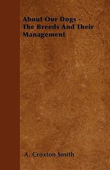Paperback About Our Dogs - The Breeds And Their Management Book