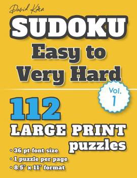 Paperback David Karn Sudoku - Easy to Very Hard Vol 1: 112 Puzzles, Large Print, 36 pt font size, 1 puzzle per page [Large Print] Book