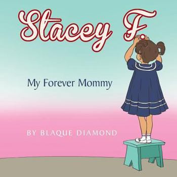 Paperback Stacey F.: My Forever Mommy Book