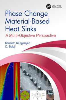 Hardcover Phase Change Material-Based Heat Sinks: A Multi-Objective Perspective Book