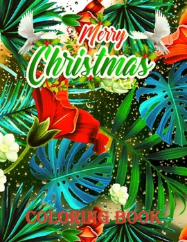 Paperback Merry Christmas Coloring Book: An Adult Coloring Book with Fun, Easy, and Relaxing Designs.And New and Expanded Editions, 100 Unique Designs, Ornamen Book