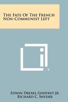 Paperback The Fate of the French Non-Communist Left Book