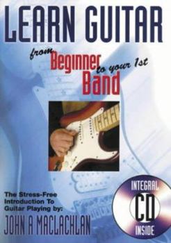 Paperback Learn Guitar: from Beginner to Your 1st Band (Beginners) Book