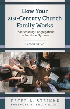 Paperback How Your 21st-Century Church Family Works: Understanding Congregations as Emotional Systems Book