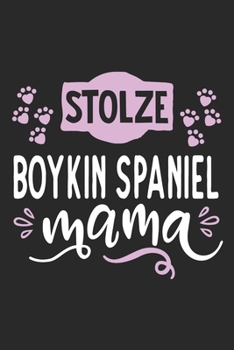 Stolze Boykin Spaniel Mama: Cooles Lustiges Boykin Spaniel Hund Notizbuch | Notizheft | Planer | Tagebuch | Journal - DIN A5 - 120 Linierte Seiten - ... Hundebesitzerinnen und Fans (German Edition)