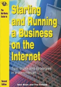 Paperback Starting and Running a Business on the Internet: Tips, Tricks and Strategies in E-Commerce Book