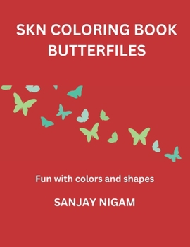 Paperback Skn Coloring Book - Butterflies: Fun with colors and shapes Book