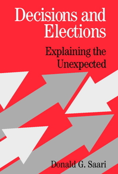 Paperback Decisions and Elections: Explaining the Unexpected Book