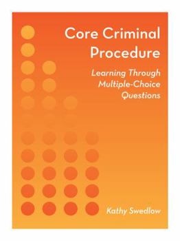 Paperback Core Criminal Procedure: Learning Through Multiple-Choice Questions Book