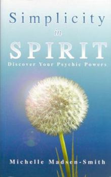 Simplicity in Spirit: Discover Your Psychic Powers