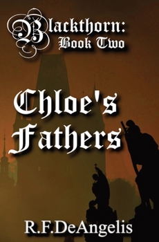 Paperback Chloe's Fathers: Blackthorn: Book Two Book