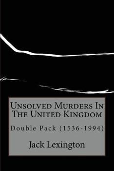 Paperback Unsolved Murders In The United Kingdom: Double Pack (1536-1994) Book