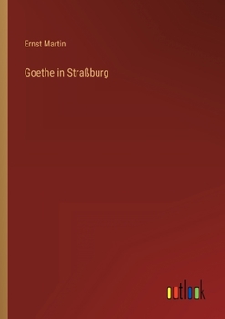 Paperback Goethe in Straßburg [German] Book