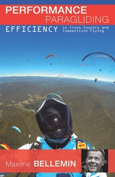 Paperback Performance Paragliding - Efficiency in Cross-Country and Competition Flying Book
