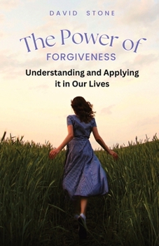 Paperback The Power of Forgiveness: Understanding and Applying it in Our Lives (Large Print Edition) Book