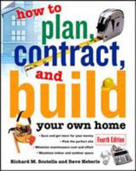 Paperback How to Plan, Contract and Build Your Own Home Book