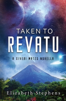 Paperback Taken to Revatu: An Alien Monster Romance (Xiveri Mates Book 10) Book