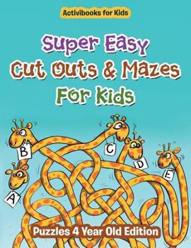Paperback Super Easy Cut Outs & Mazes For Kids: Puzzles 4 Year Old Edition Book