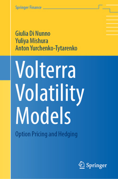 Volterra Volatility Models: Option Pricing and Hedging (Springer Finance)