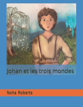 Paperback Johan et les trois mondes [French] Book