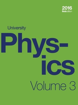Hardcover University Physics Volume 3 of 3 (1st Edition Textbook) (hardcover, full color) Book