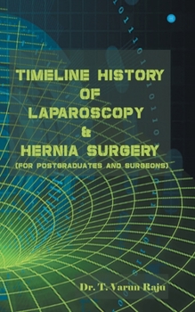 Paperback Timeline History Of Laparoscopy & Hernia surgery Book