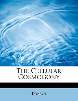 Paperback The Cellular Cosmogony Book