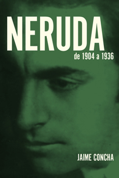 Paperback Neruda: De 1904 a 1936 [Spanish] Book