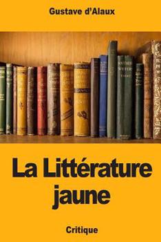 Paperback La Littérature Jaune [French] Book