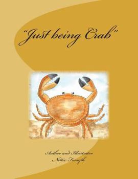 Paperback Just being Crab Book