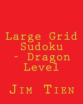 Paperback Large Grid Sudoku - Dragon Level: 80 Easy to Read, Large Print Sudoku Puzzles [Large Print] Book