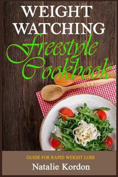 Paperback Weight Watching Freestyle Cookbook: Guide for Rapid Weight Loss Book